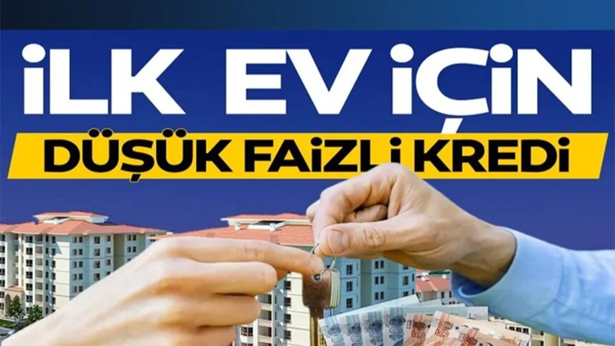 İlk Evim Konut Kredisi Gündemde: Düşük Faizli Konut Kredisi İçin Yeni Model Hazırlanıyor